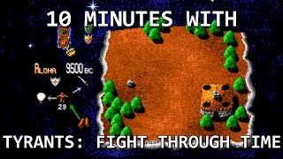 10 Minutes With Tyrants: Fight Through Time (Genesis)