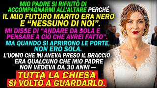 Mio padre si è rifiutato di accompagnarmi all'altare a causa dell'etnia del mio sposo — Poi le porte