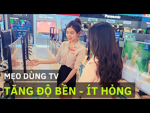 Mẹo tăng độ bền TV ít lỗi hỏng chỉ cần đúng theo vài cách nhỏ này | 5 Cách dùng Tivi tăng tuổi thọ