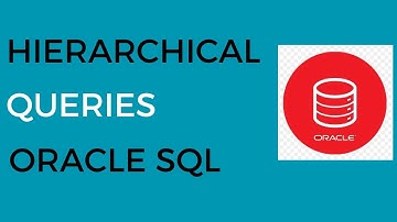Hierarchical Queries in Oracle SQL