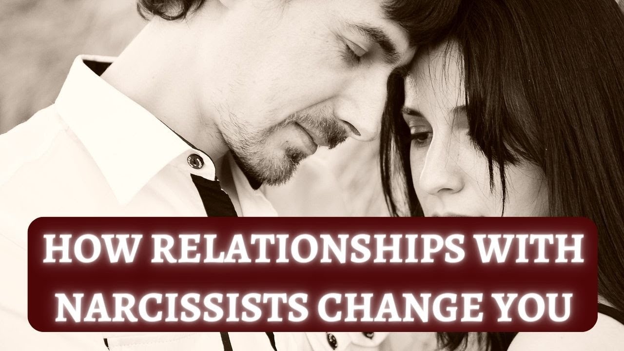 How relationships with narcissists change you - YouTube