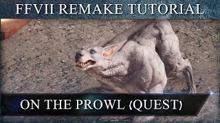 Final Fantasy 7 Remake Guide - On The Prowl QUEST Step by Step!