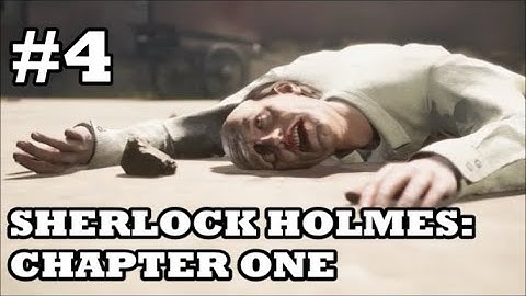 Sherlock Holmes: Chapter One - Playthrough (Part 4) - "A Gilded Cage" (Full Case)
