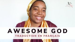 Awesome God - Hillsong UNITED - Look To You - Traduction en français + Lyrics EN - FR