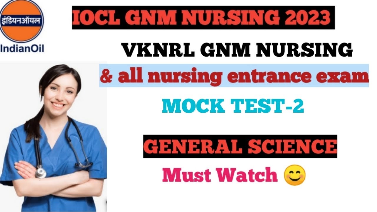 GENERAL SCIENCE MOCK TEST-2|| FOR ALL GNM NURSING EXAM|| VKNRL GNM, OIL ...