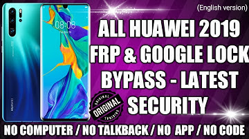 All HUAWEI 2019 FRP/GOOGLE LOCK BYPASS NO TALKBACK NO CODE (ENGLISH VERSION)