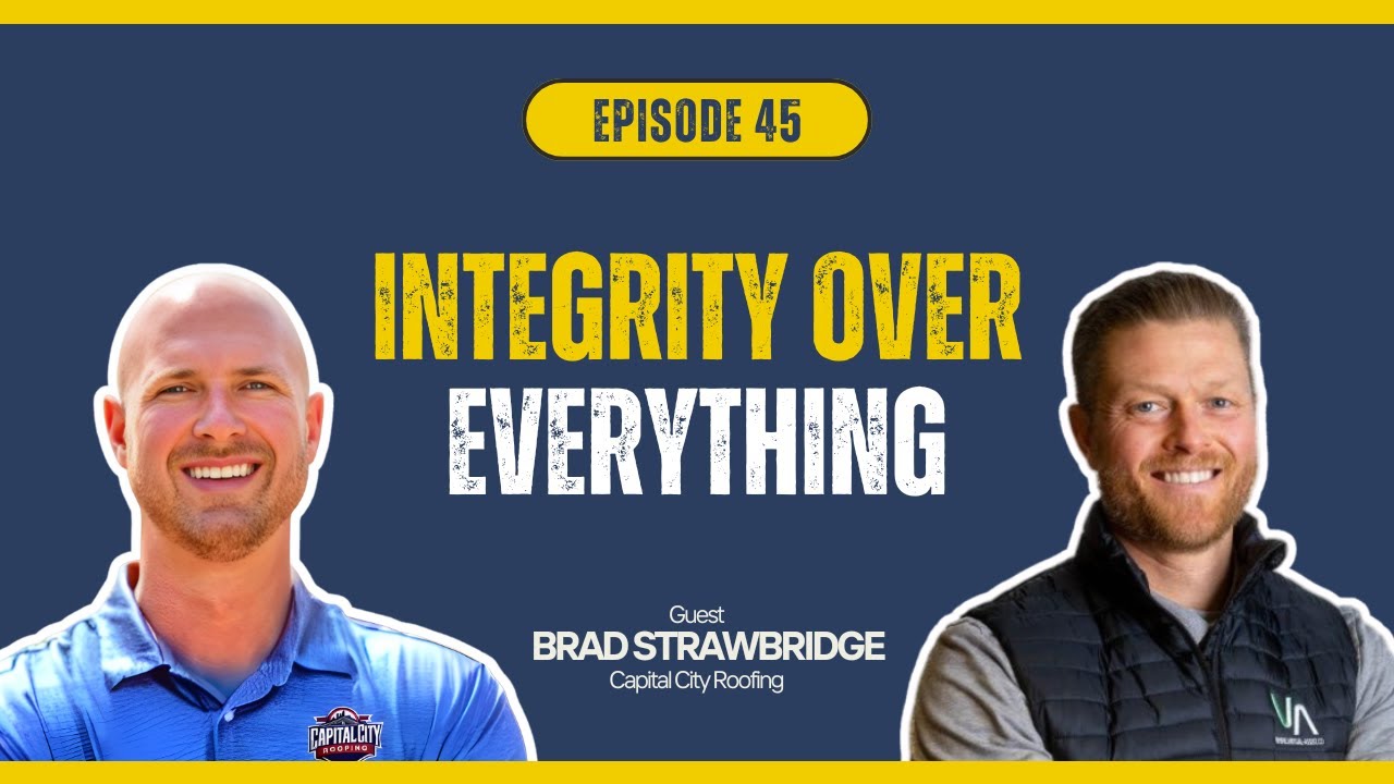 Integrity Over Everything: Brad Strawbridge on Scaling Roofing with AI and Purpose