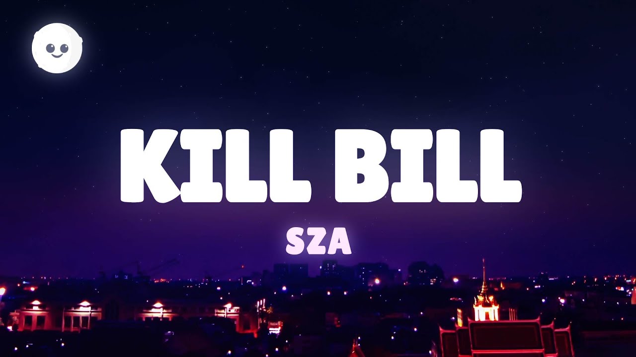 SZA - Kill Bill (Lyrics)