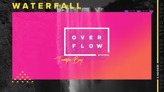 NYC23 // SESSION 6 // WATERFALL // Saturday Evening
