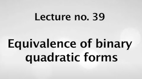 Equivalence of binary quadratic forms #swayamprabha #CH38SP