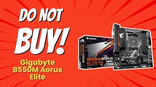 7 Reasons You Shouldn't Buy the Gigabyte B550M Aorus Elite! ⚠️💔