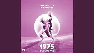Mike Williams & Younotus - 1975  (Future Extended Mix)