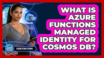 What Is Azure Functions Managed Identity For Cosmos DB? - Cloud Stack Studio