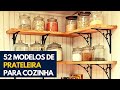 52 IDEIAS DE PRATILEIRAS PARA COZINHA PARA SUA INSPIRAÇÃO