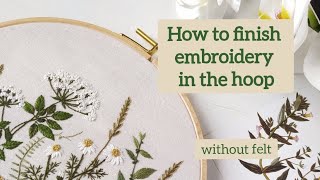 How to finish embroidery in the hoop without felt and glue/Как оформить готовую вышивку в пяльцы.