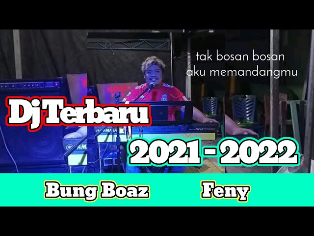 LAGU 2021- 2022 # DJ BOAZ DAN NONA FENY class=