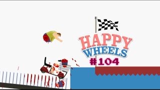 Happy Wheels #104 | THE CHARACTER GAMES