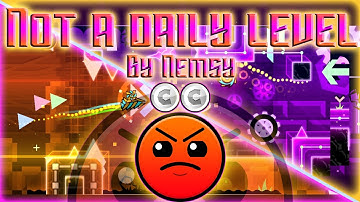 NOT A DAILY LEVEL By Nemsy | Harder level | Daily level | All coins | Geometry Dash 2.11