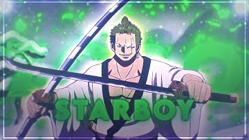 Zoro - The Weeknd - Starboy x Survive | MEP part loop [Edit/AMV] quick