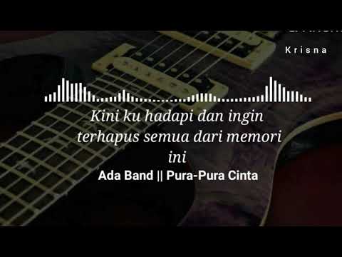 Ada Band || Pura-Pura Cinta (Lirik) Ada Band || Pura-Pura Cinta (Lirik)