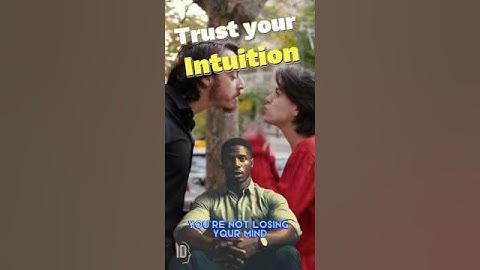 Trusting Your Intuition: Navigating the Doubt of Relationships #intuition #relationship #happiness