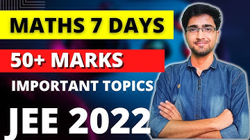 Score 50 marks in seven days🔥|Maths important topics for jee mains|jee mains strartegy 2022#jee