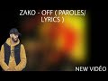 Zako Off Paroles Lyrics Vidéo Zako Off Paroles Lyrics Vidéo