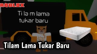 Tilam Lama Tukar Baru (Roblox Malaysia)