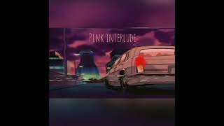 Pink Interlude