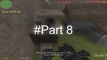 [CSO MOD]+[LVL-EXP]-ZM.CSOMOD.COM © [since 2020] /Gameplay #8/