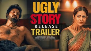 Ugly Story Movie Official Trailer | Nandu | Avikagor | Pranava Swaroop | Manasa Entertainment