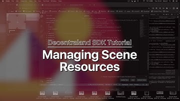 Decentraland SDK Tutorial - Managing Scene Resources