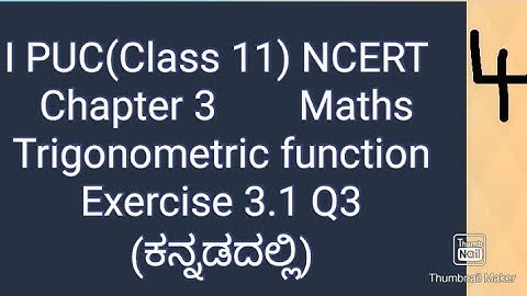 1st PUC maths chapter 3 trigonometric Functions Exercise 3.1 Q 3 Kannada|class 11 maths chapter 3