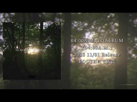 04:00A.M. 1ST ALBUM【04:00A.M. 】クロスフェード