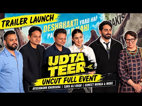 UNCUT | UDTA TEER | Official Trailer Launch | Ayushmann Khurrana, Sara Ali Khan Guneet monga & more