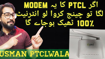 Which is the worst modem of PTCL, if you have one, then get it changed to a another one.