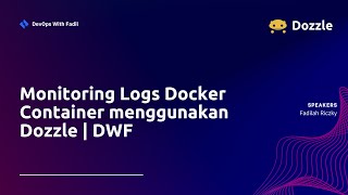 Monitoring Logs Docker Container menggunakan Dozzle | DWF