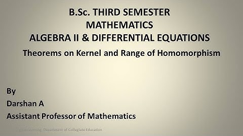 Groups - Theorems on Kernel and Range of Homomorphism