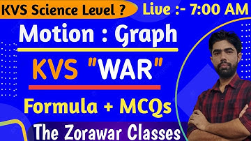 #32 KVS Science | All Formula, Graph & MCQs : Motion  | By Satyam Sir | The Zorawar Classes