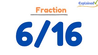 How to Simplify the Fraction 6/16