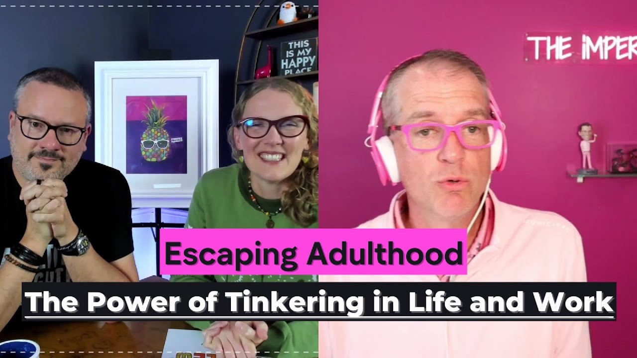 Escaping Adulthood: The Power of Tinkering in Life and Work