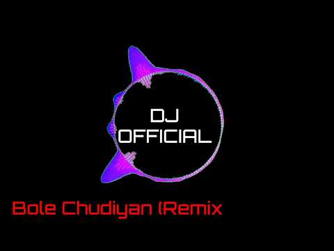 Bole Chudiyan Remix Dj Official Dj Djofficial New Djbollywood 