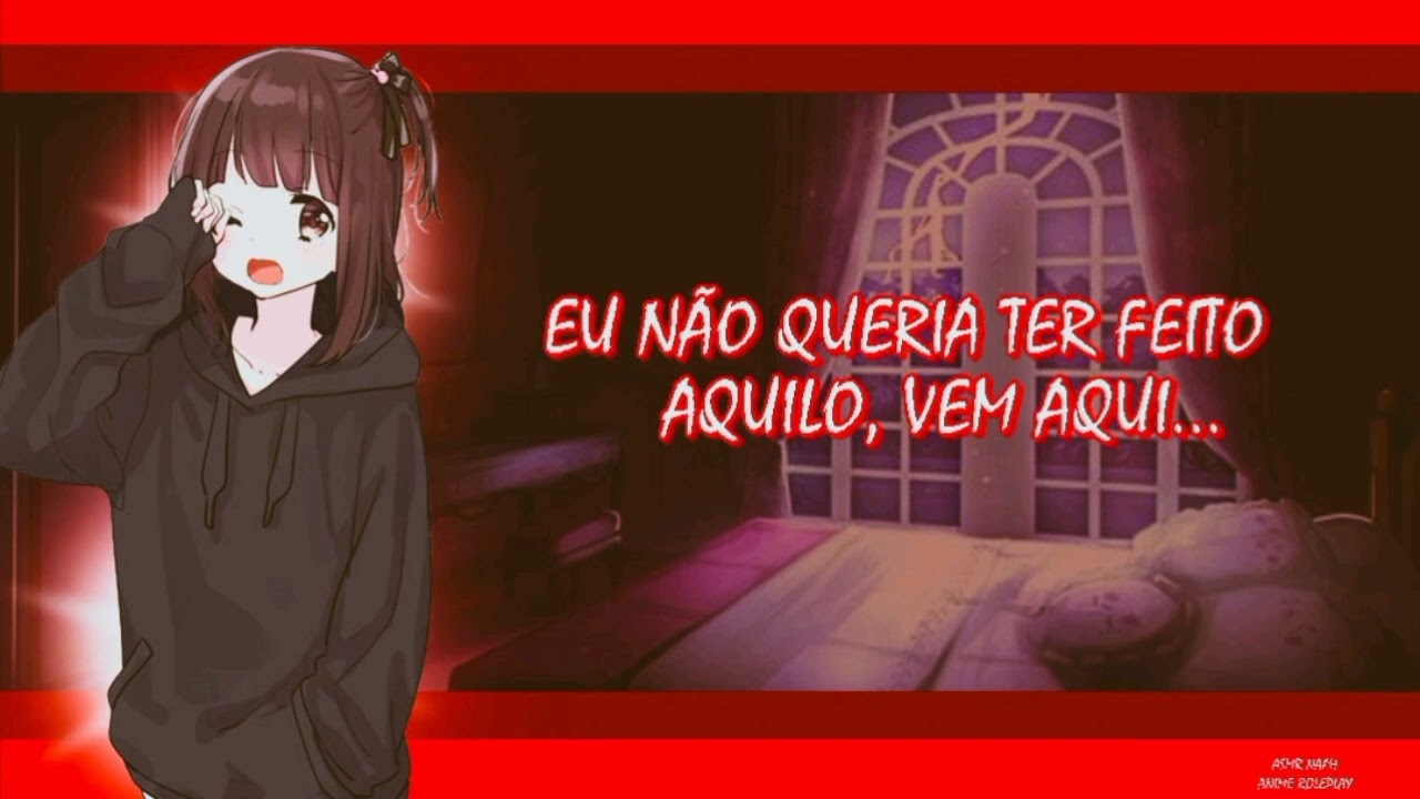 ASMR NAMORADA SE ARREPENDENDO DE TER BRIGADO COM VOCÊ