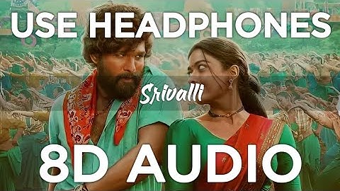 Srivalli (8D Audio) | Pushpa | Allu Arjun,Rashmika Mandanna | Javed Ali | DSP | Sukumar