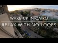 4K Wake up ambient Cairo quiet morning, natural sound of the city. Perfect White noise.