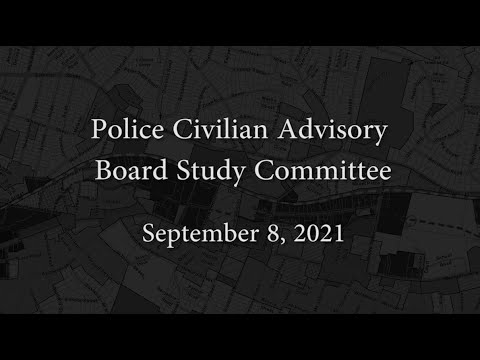 Police Civilian Advisory Board Study Committee - September 8, 2021