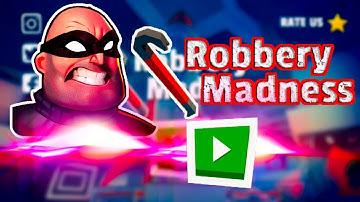 Robbery Madness - Robber Stealth FPS Loot Thief