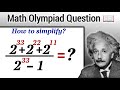 How to simplify? | Math Olympiad Question | Calculator Not Allowed