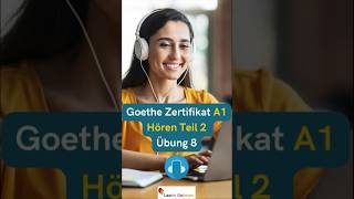 A1 Hören Teil 2 Übung 8 | Goethe Zertifikat/telc/Start Deutsch | Practice Material | #learngerman