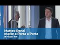 Matteo Renzi ospite a Porta a Porta | 18 maggio 2021